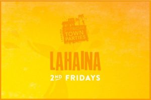 Lahaina 2nd Friday @ Lahaina Town Party | Lahaina | Hawaii | United States