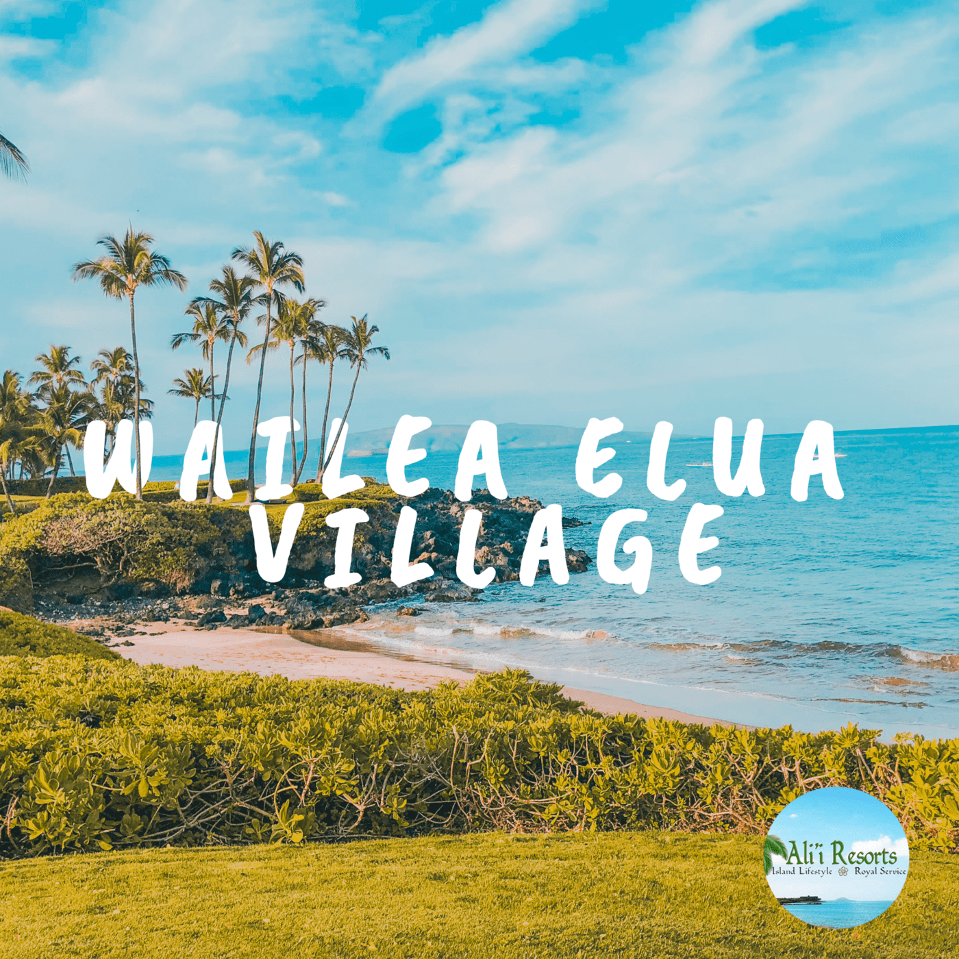 Ali I Resorts Team Author At 5 Reasons Why Maui S Wailea Elua Village Is Everyone New Resort Of Choice